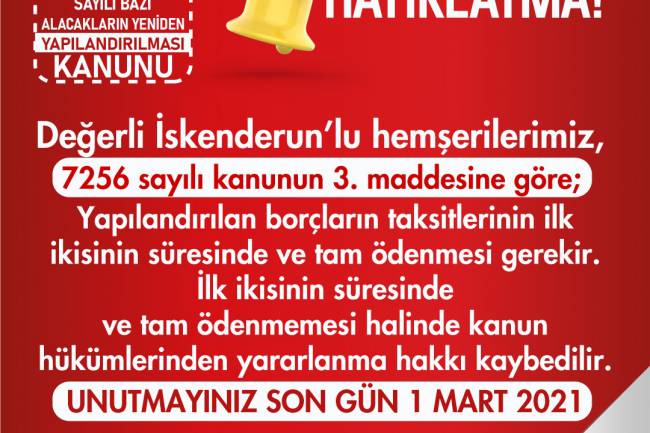 İSKENDERUN BELEDİYESİNDEN YAPILANDIRMA ÖDEMELERİNDE 1 MART  UYARISI