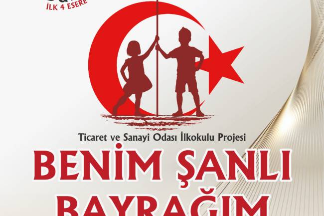 İSKENDERUN TİCARET VE SANAYİ ODASI İLKOKULU "BENİM ŞANLI  BAYRAĞIM" KONULU, ÖDÜLLÜ TÜRK BAYRAĞI TASARIM YARIŞMASI  DÜZENLİYOR.