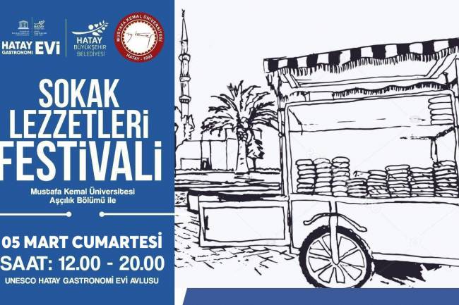 EN LEZZETLİ FESTİVAL BAŞLIYOR HATAY’IN LEZZETLERİ SOKAĞA TAŞACAK SOKAK LEZZETLERİ FESTİVALİ SİZİ BEKLİYOR