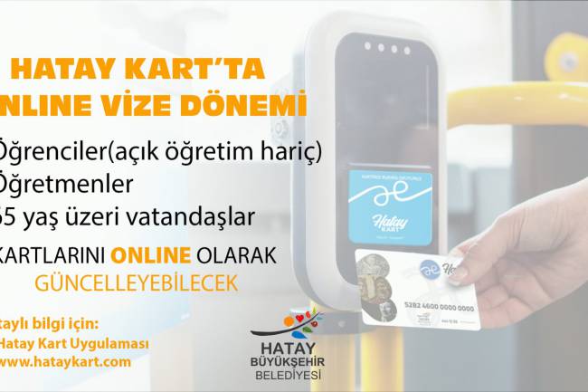 HATAY KART’TA ONLINE VİZE DÖNEMİ
